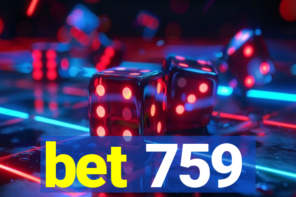bet 759